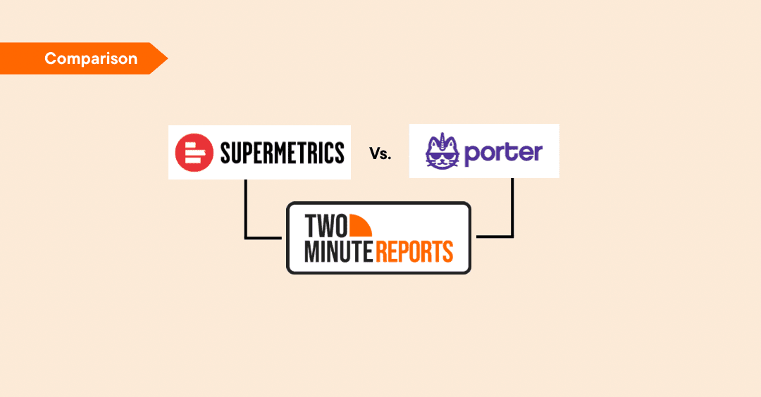 Supermetrics vs Portermetrics: Which is the best tool for marketing agencies in 2025?