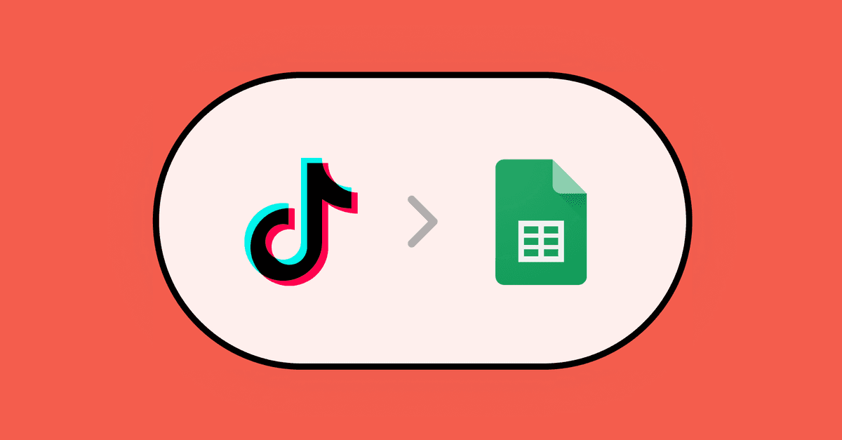 Connect TikTok Organic to Google Sheets: Step-by-Step Tutorial (2026)
